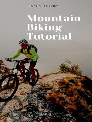 cover image of Mountain Biking Tutorial